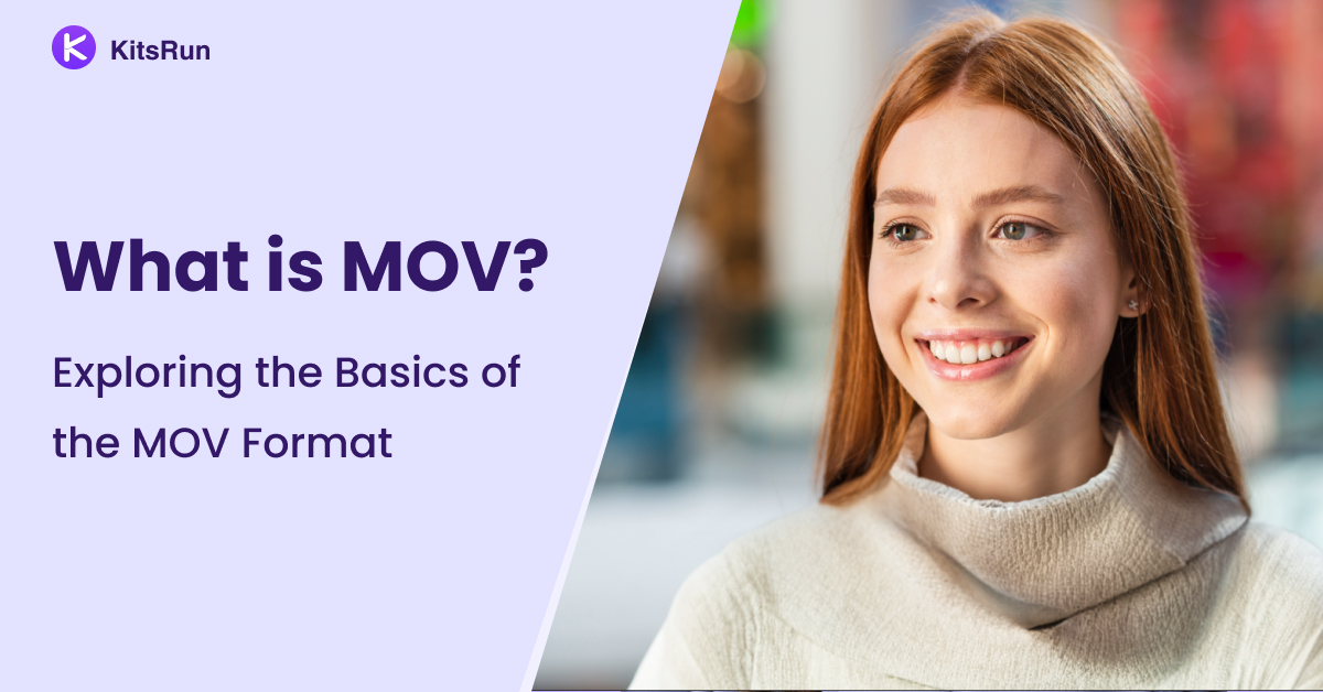 What is MOV Exploring the Basics of the MOV Format